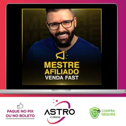 Mestre Afiliado - Venda Fast - Alex Vargas