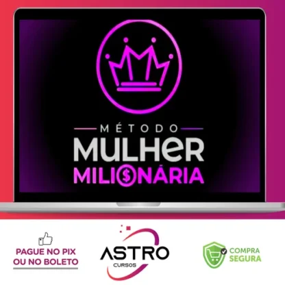 Método Mulher Milionária - Mikaele Gomes