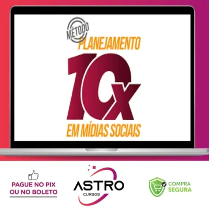 Método Planejamento 10X em Mídias Sociais - André Damasceno