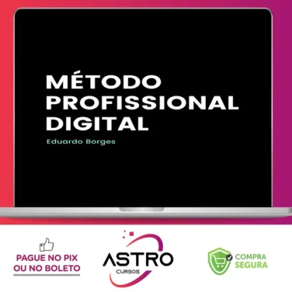 Método Profissional Digital - Eduardo Borges