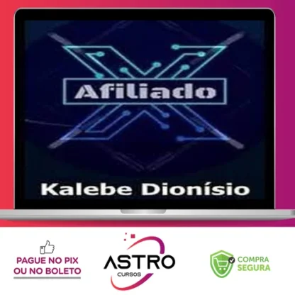 Afiliado X - Kalebe Dionísio