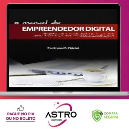 O Manual do Empreendedor Digital - Bruno Picinini