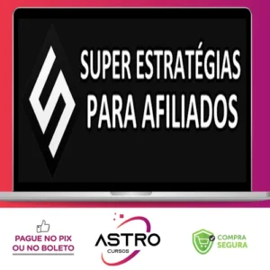 Super Estratégias Para Afiliados - João Santos