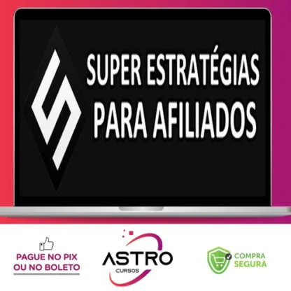 Super Estratégias Para Afiliados - João Santos
