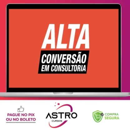 Alta Conversão em Consultoria - André Damasceno
