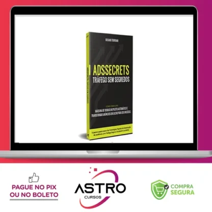 Ads Secrets - Tráfego sem Segredos - Juliano Torriani