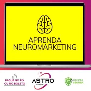 Aprenda Neuromarketing - Arthur Parede e Rejane Toigo