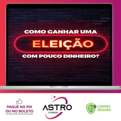 Como Ganhar Uma Eleição Com Pouco Dinheiro - Lucas Pimenta