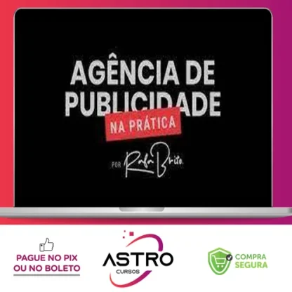 Curso Agência de Publicidade na Prática - Rafa Brito