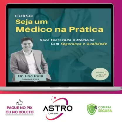 Seja um Médico na Prática - Eric Rulli