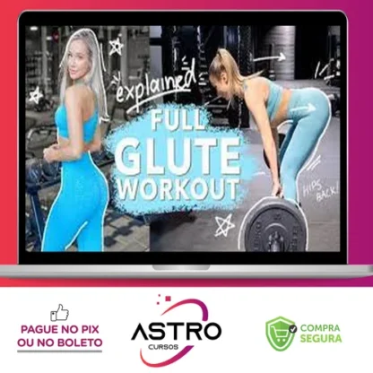 Intensive Max Glute Hypertrophy Program - Robin Gallant [INGLÊS]
