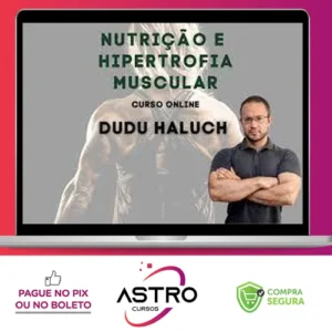 Nutrição e Hipertrofia Muscular - Dudu Haluch