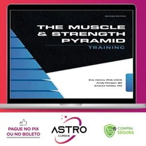 The Muscle and Strength Pyramid Training v2.0 - Eric Helms, Andy Morgan, Andrea Valdez [INGLÊS]