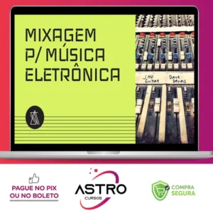 Mixagem para Música Eletrônica - André Salata