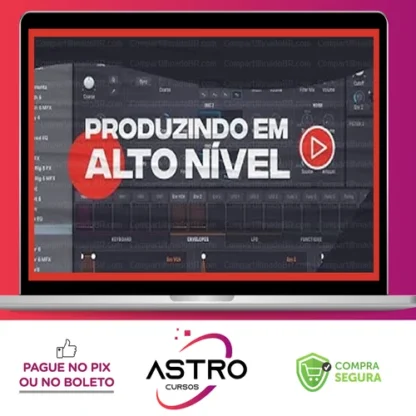 Produzindo em Alto Nível - André Salata