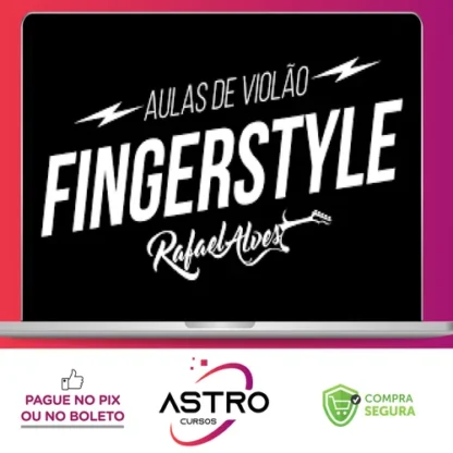 Aulas de Violão Fingerstyle - Rafael Alves