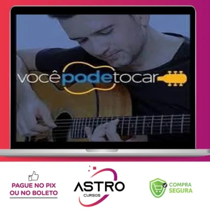 Você Pode Tocar: Curso Completo de Violão - Renato Faleiro
