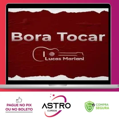 Bora Tocar Violão - Lucas Mariani