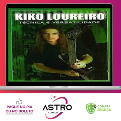 Curso de Guitarra para Iniciantes - Kiko Loureiro