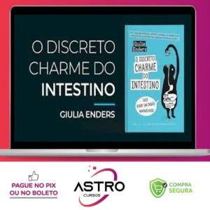 O Discreto Charme do Intestino - Giulia Enders