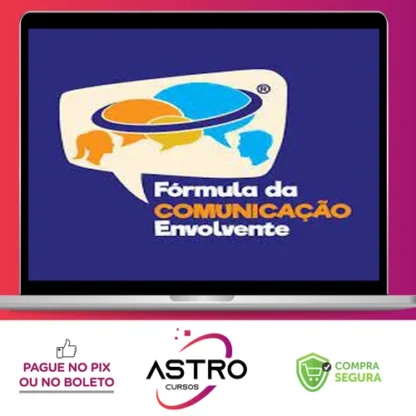 Fórmula da Comunicação Envolvente - Marcio Seixas