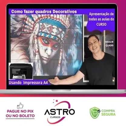 Como fazer Quadros Decorativos Usando Impressora A4 - Moacir Quadri