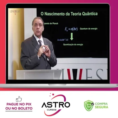 UNIVESP: Curso de Física quântica - Gil da Costa