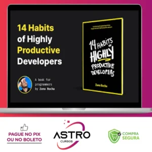 14 Habits of Highly Productive Developers - Zeno Rocha [Inglês]