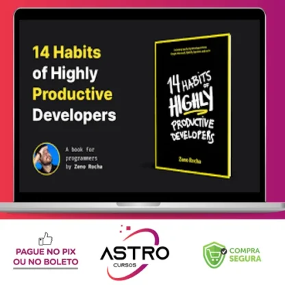 14 Habits of Highly Productive Developers - Zeno Rocha [Inglês]