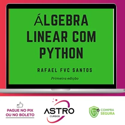 Álgebra Linear com Python - Rafael F.V.C. Santos