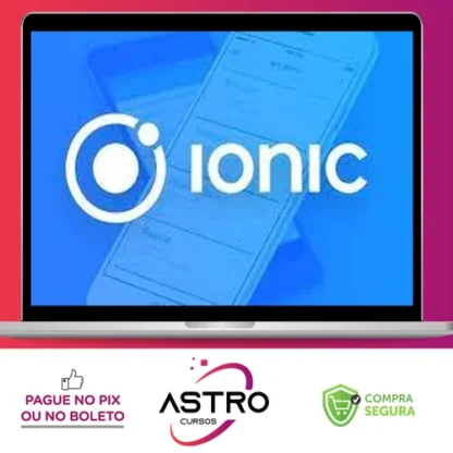 Curso Ionic 3 e 4 Básico e Avançado Backend em PHP MVC - Bruno de Libero