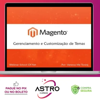 Curso Magento Gerenciamento e Customização de Temas - School of Net