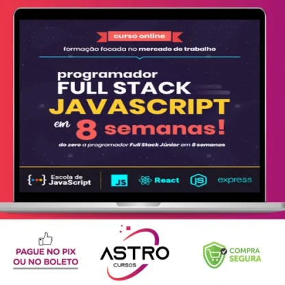 Do Zero a Programador Full Stack Javascript em 8 Semanas - Leonardo Scorza e Daniel Moreto