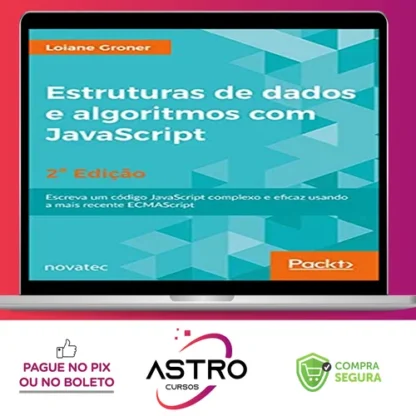 Estrutura de Dados de Algoritmos com Javascript 2ª Edição - Loiane Groner