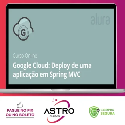 Google Cloud: Deploy de Uma Aplicação em Spring Mvc - Alura