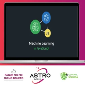 Inteligência Artificial e Machine Learning com Javascript - Ben-Hur Varriano