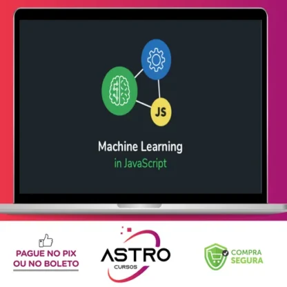 Inteligência Artificial e Machine Learning com Javascript - Ben-Hur Varriano