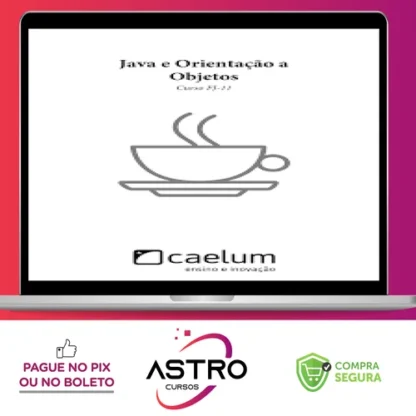 Apostila: Java e Orientação a Objetos - Caelum