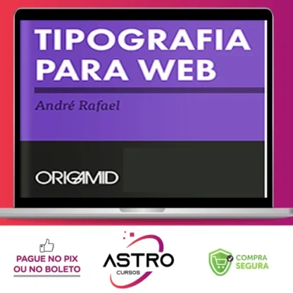 Tipografia Avançada - Origamid