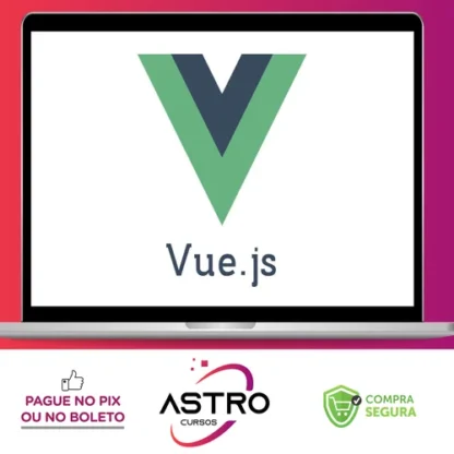 Vuejs Curso Completo do Básico ao Avançado - Hcode