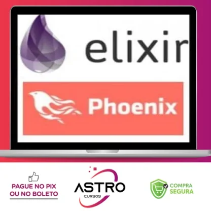 Aprender Elixir Até Uma Aplicação com Phoenix - Gustavo Oliveira