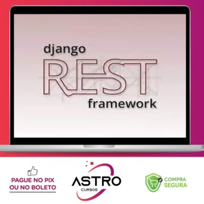 Crie Apis Rest com Python e Django Rest Framework - Geek University