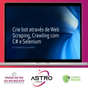 Crie Bot Através de Web Scraping, Crawling com C# e Selenium - Paulo Rogério, Martins Marques