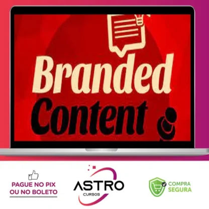 Branded Content: Conteúdo Estratégico Para Marcas - Luísa Barwinski