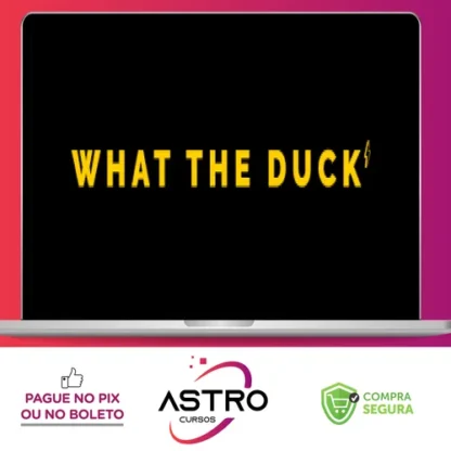 What The Duck - Efeito Orna - Irmãs Alcântara