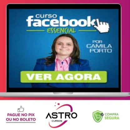Facebook Essencial 4.0 - Camila Porto