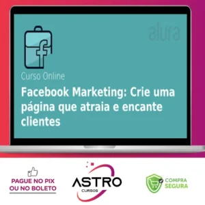 Facebook Marketing: Como Impulsionar a Sua Marca Criando uma Fanpage - Alura