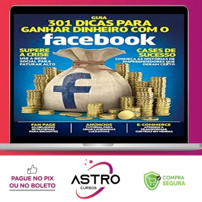 Guia 301 Dicas para Ganhar Dinheiro com o Facebook - Online Editora