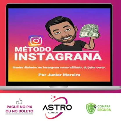 Método Instagrana - Junior Moreira