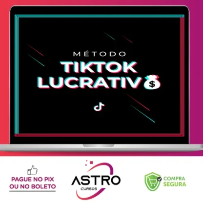Método Tik Tok Lucrativo - Mustache
